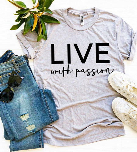 Live With Passion T-shirt