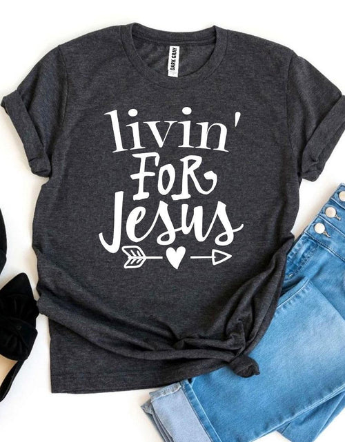 Load image into Gallery viewer, Livin For Jesus T-shirt
