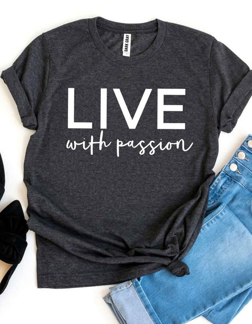 Load image into Gallery viewer, Live With Passion T-shirt
