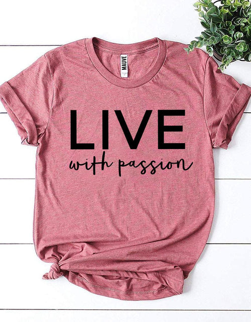 Load image into Gallery viewer, Live With Passion T-shirt
