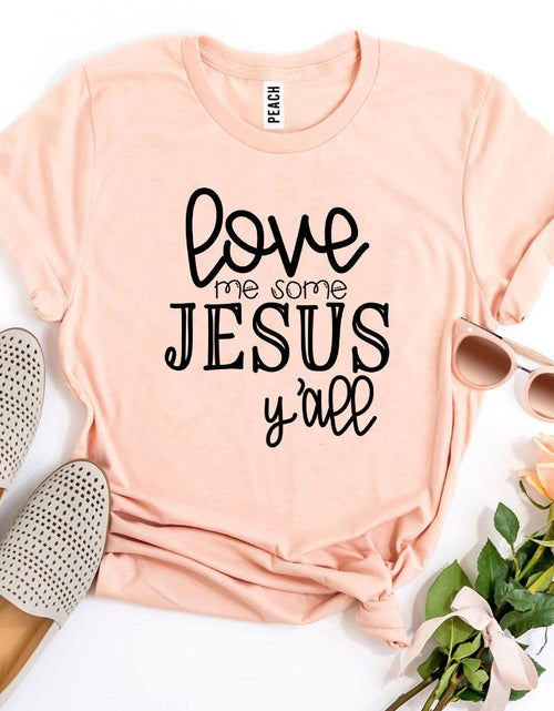 Load image into Gallery viewer, Love Me Some Jesus T-shirt
