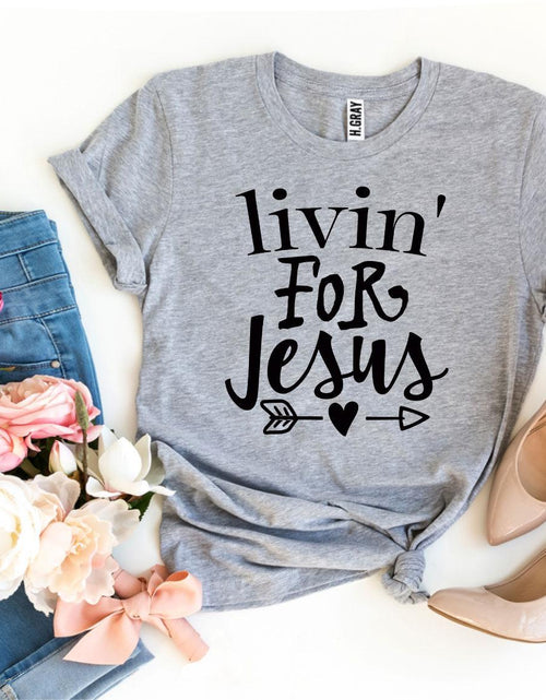 Load image into Gallery viewer, Livin For Jesus T-shirt
