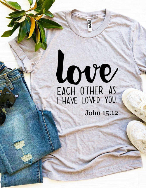 Load image into Gallery viewer, Love Each Other As I Have Loved You T-shirt
