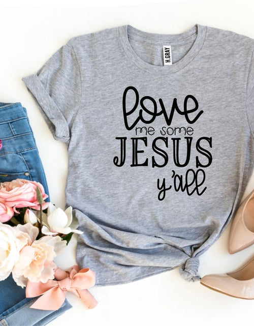 Load image into Gallery viewer, Love Me Some Jesus T-shirt
