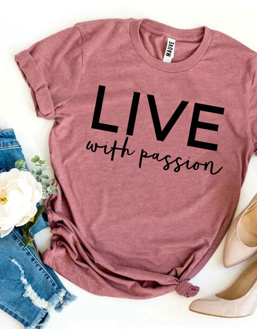 Load image into Gallery viewer, Live With Passion T-shirt
