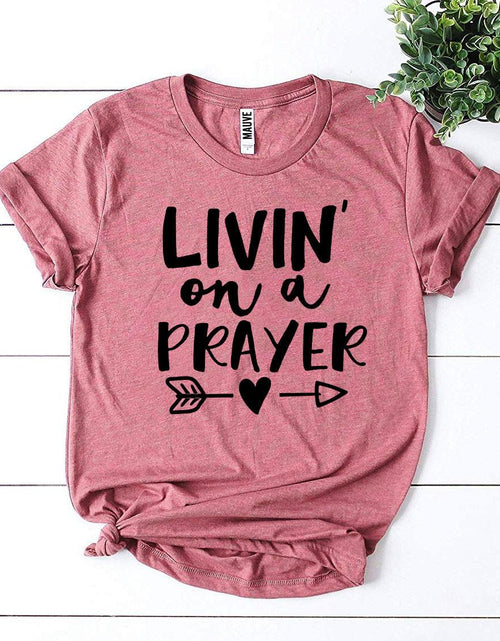 Load image into Gallery viewer, Livin On a Prayer T-shirt
