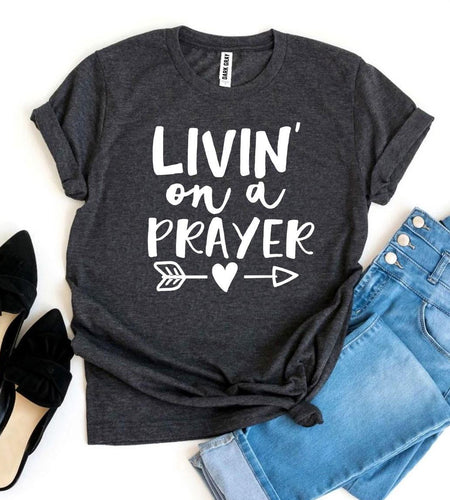 Livin On a Prayer T-shirt