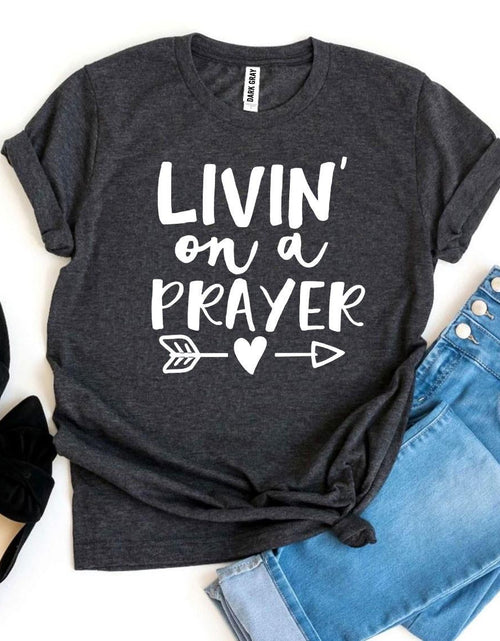 Load image into Gallery viewer, Livin On a Prayer T-shirt
