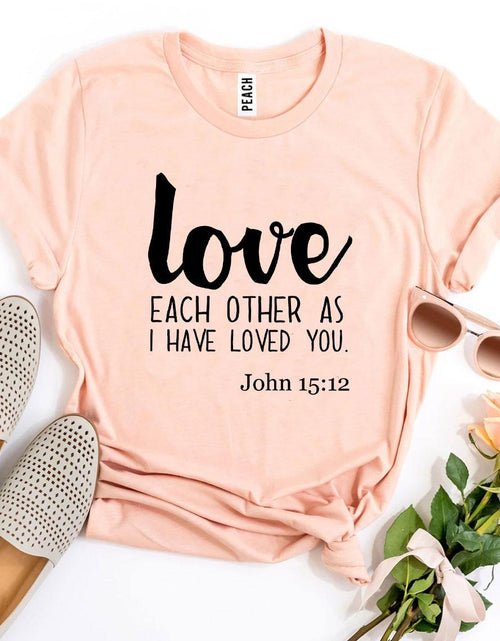 Load image into Gallery viewer, Love Each Other As I Have Loved You T-shirt
