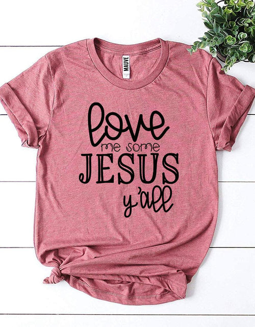 Load image into Gallery viewer, Love Me Some Jesus T-shirt
